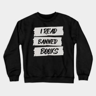 I Read Banned Books Crewneck Sweatshirt